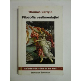 FILOSOFIA VESTIMENTATIEI  -  ESEURI DE IERI SI DE AZI  -  THOMAS CARLYLE  